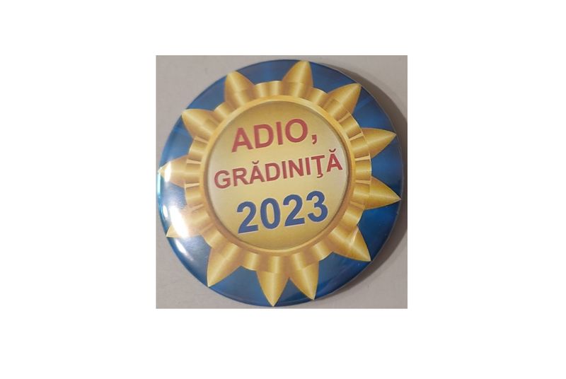 Insignă - Adio, Grădiniţă  art.InsAG-10