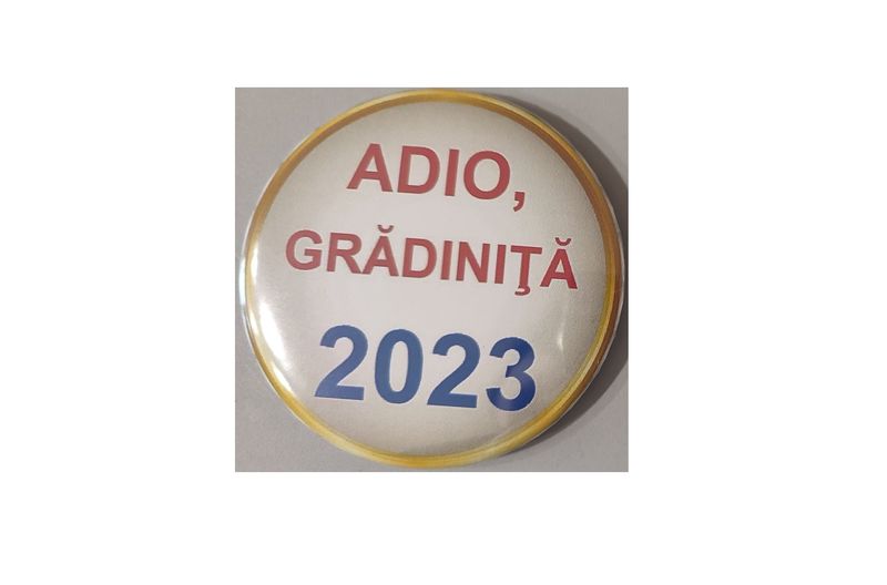 Insignă - Adio, Grădiniţă art.InsAG-34